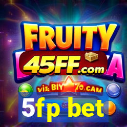 5fp bet